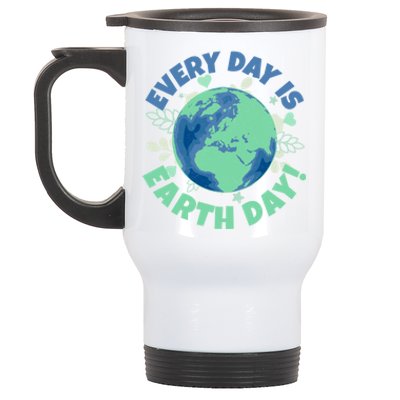 Every Day Is Earth Day Environtal Climate Change Activist Gift Stainless Steel Travel Mug