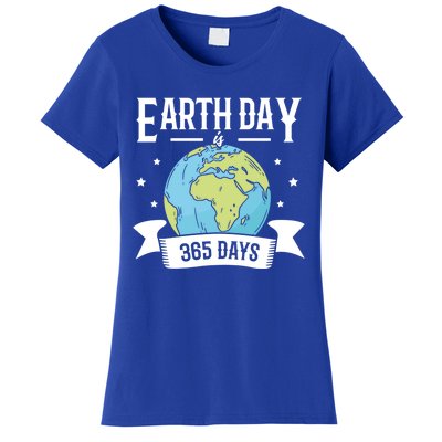 Earth Day Is 365 Days Planet Day Climate Change Gift Women's T-Shirt