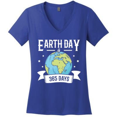 Earth Day Is 365 Days Planet Day Climate Change Gift Women's V-Neck T-Shirt