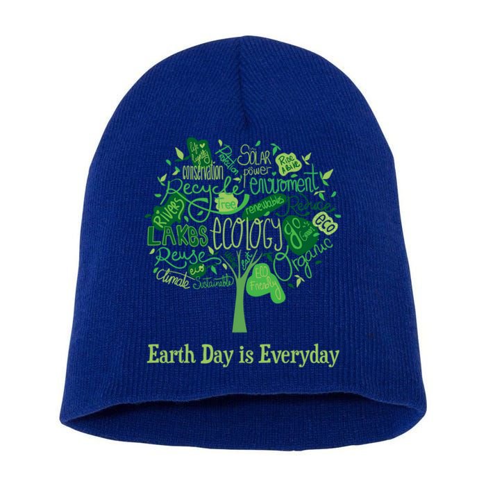 Earth Day Is Everyday Global Warming And Climate Graphic Gift Short Acrylic Beanie