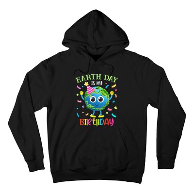 Earth Day is my Birthday Pro Environment Birthday Party Hoodie