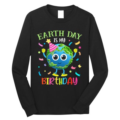 Earth Day is my Birthday Pro Environment Birthday Party Long Sleeve Shirt