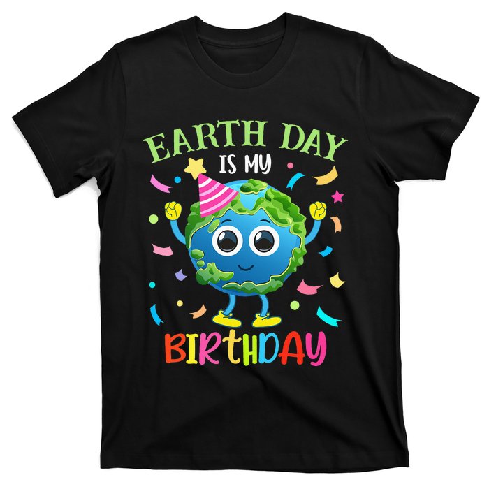 Earth Day is my Birthday Pro Environment Birthday Party T-Shirt