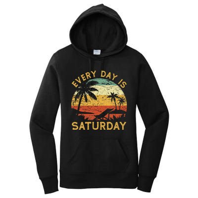 Every Day Is Saturday Funny Retirement Retired Women's Pullover Hoodie