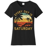 Every Day Is Saturday Funny Retirement Retired Women's T-Shirt