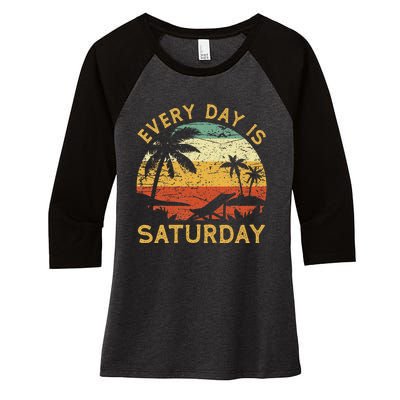 Every Day Is Saturday Funny Retirement Retired Women's Tri-Blend 3/4-Sleeve Raglan Shirt