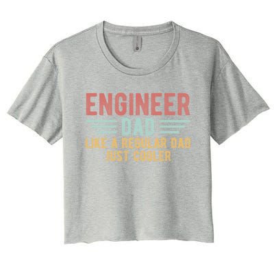 Engineer Dad Just Cooler Engineer FatherS Day Cute Gift Women's Crop Top Tee