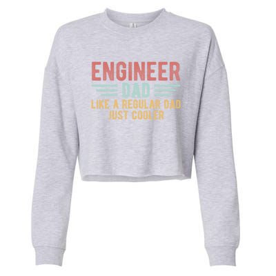 Engineer Dad Just Cooler Engineer FatherS Day Cute Gift Cropped Pullover Crew