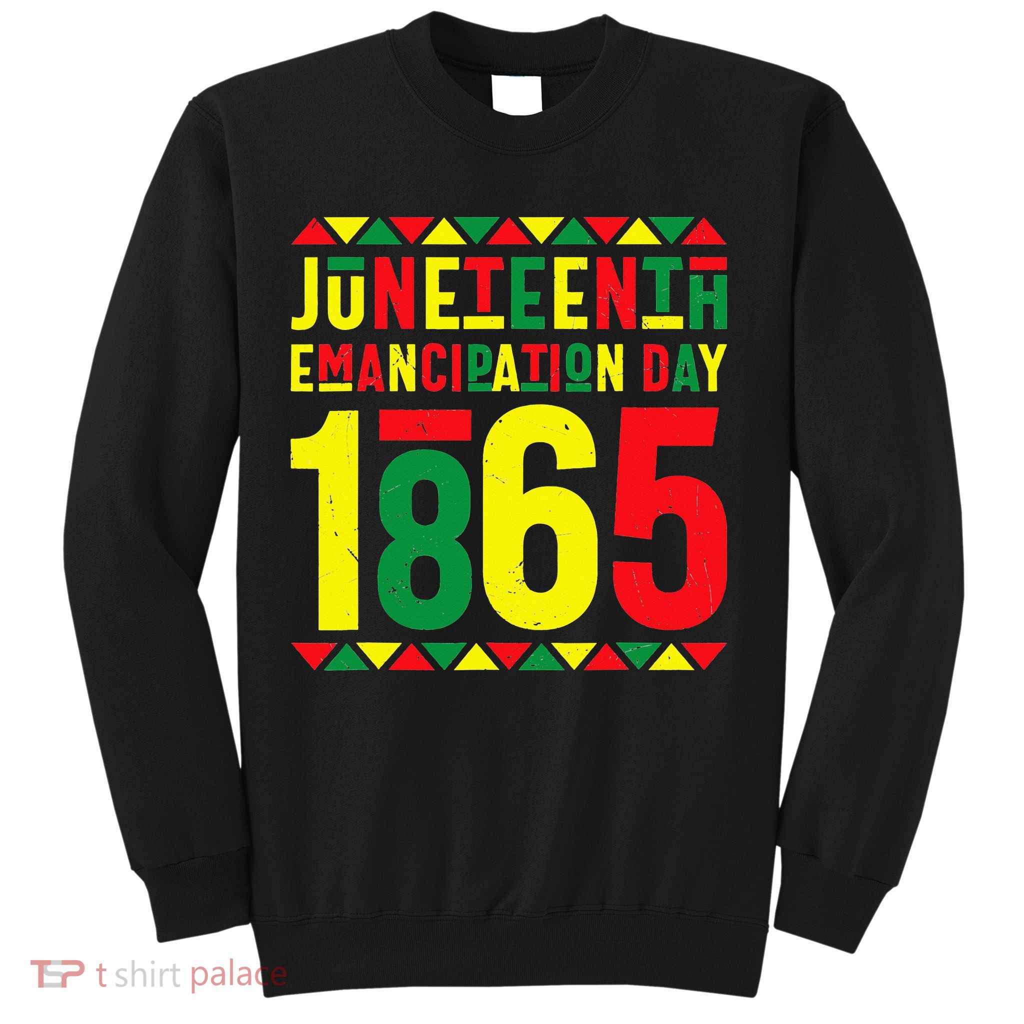 Emancipation Day Juneteenth African 1865 Freedom American Sweatshirt