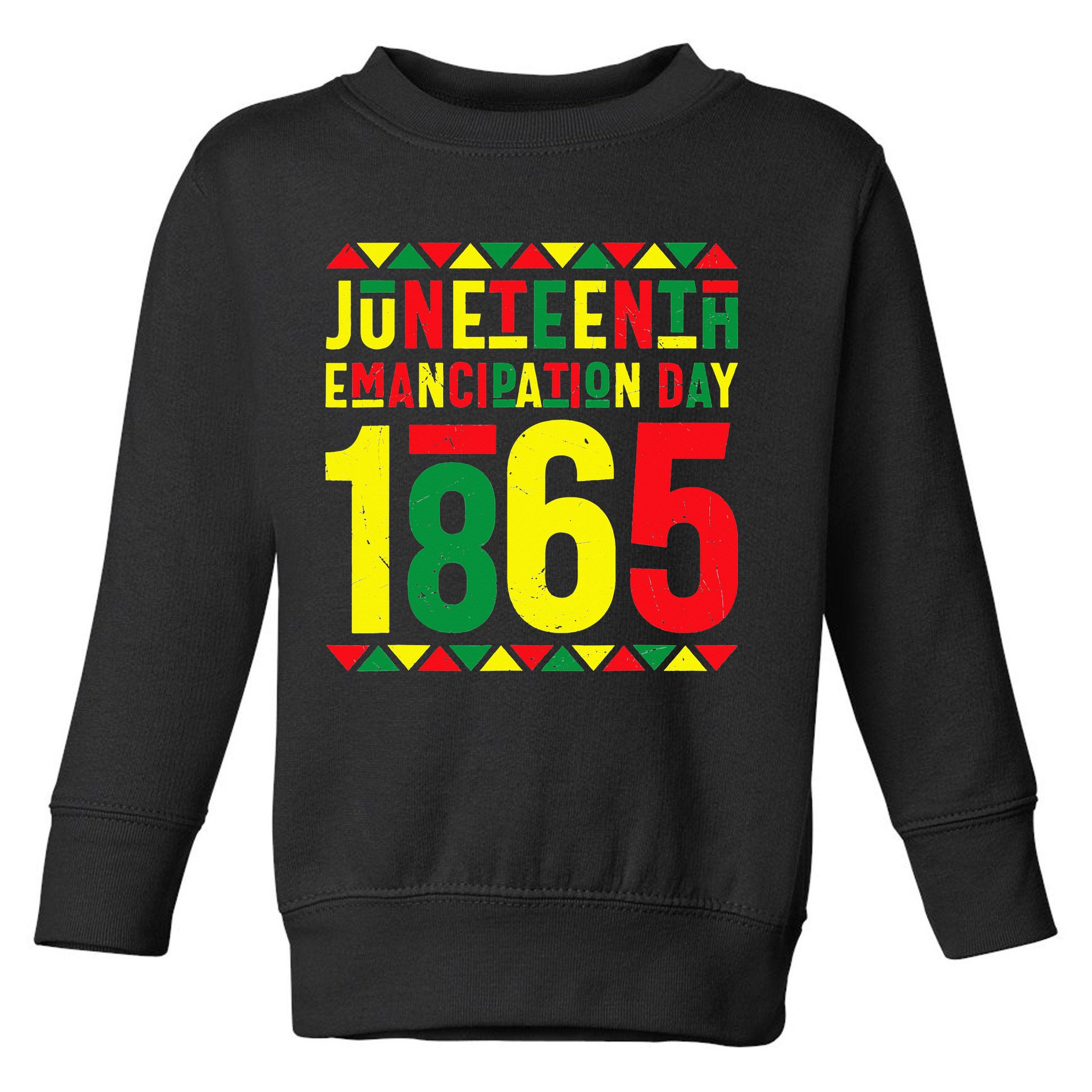 Emancipation Day Juneteenth African 1865 Freedom American Toddler Sweatshirt