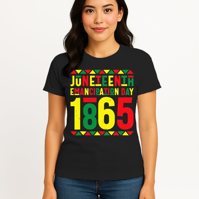 Emancipation Day Juneteenth African 1865 Freedom American Womens T-Shirt