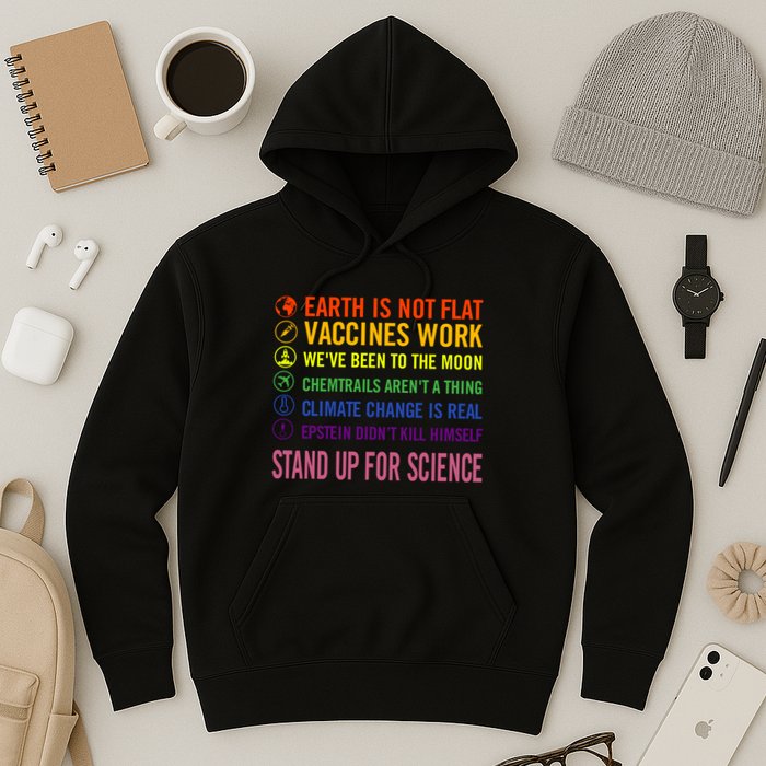 Epstein Didn’T Kill Himself Stand Up For Science Hoodie