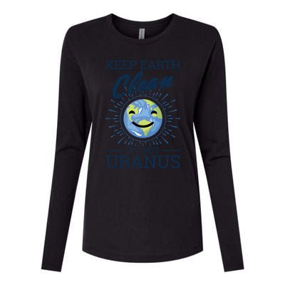 Earth Day Keep Earth Clean It's Not Uranus Great Gift Womens Cotton Relaxed Long Sleeve T-Shirt