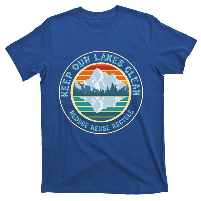 Earth Day Keep Our Lakes Clean Reduce Reuse Recycle Gift T-Shirt