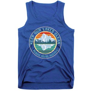 Earth Day Keep Our Lakes Clean Reduce Reuse Recycle Gift Tank Top