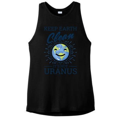 Earth Day Keep Earth Clean Its Not Uranus Cool Gift Ladies PosiCharge Tri-Blend Wicking Tank