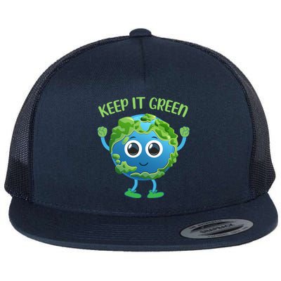 Earth Day Keep It Green Save The Planet Meaningful Gift Flat Bill Trucker Hat