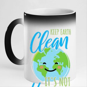 Earth Day Keep Earth Clean It's Not Uranus 11oz Black Color Changing Mug