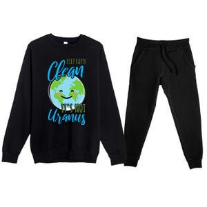 Earth Day Keep Earth Clean It's Not Uranus Premium Crewneck Sweatsuit Set