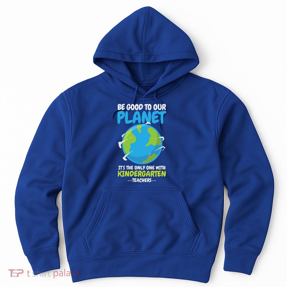Earth Day Kindergarten Teacher Gift Hoodie