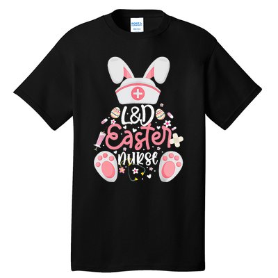 Easter Day L&D Nurse Outfit Bunny Labor And Delivery Easter Tall T-Shirt