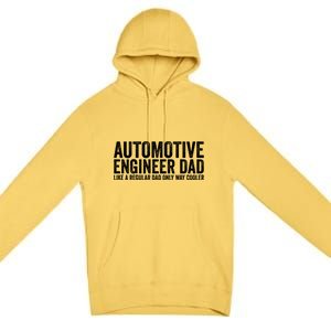 Engineer Dad Like A Regular Dad Gift Automotive Engineer Great Gift Premium Pullover Hoodie