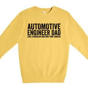 Engineer Dad Like A Regular Dad Gift Automotive Engineer Great Gift Premium Crewneck Sweatshirt