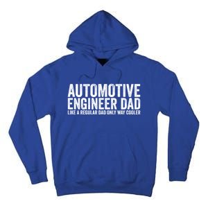 Engineer Dad Like A Regular Dad Gift Automotive Engineer Great Gift Tall Hoodie