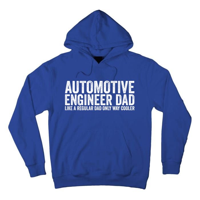 Engineer Dad Like A Regular Dad Gift Automotive Engineer Great Gift Tall Hoodie