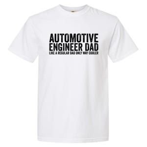 Engineer Dad Like A Regular Dad Gift Automotive Engineer Great Gift Garment-Dyed Heavyweight T-Shirt