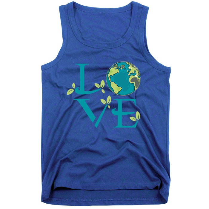 Earth Day Love Mother Nature Save The Planet Environtal Meaningful Gift Tank Top