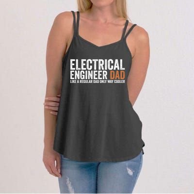 Engineer Dad Like A Regular Dad Electrical Engineer Funny Gift Women's Strappy Tank