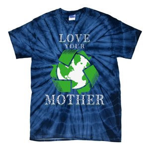 Earth Days Love Your Mother Earth Day Recycling Tie-Dye T-Shirt