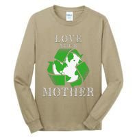 Earth Days Love Your Mother Earth Day Recycling Tall Long Sleeve T-Shirt