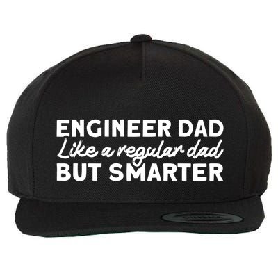 Engineer Dad Like A Regular But Smarter Engineer Dad Cute Gift Wool Snapback Cap