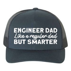 Engineer Dad Like A Regular But Smarter Engineer Dad Cute Gift Yupoong Adult 5-Panel Trucker Hat