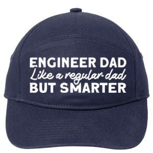 Engineer Dad Like A Regular But Smarter Engineer Dad Cute Gift 7-Panel Snapback Hat