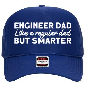 Engineer Dad Like A Regular But Smarter Engineer Dad Cute Gift High Crown Mesh Back Trucker Hat