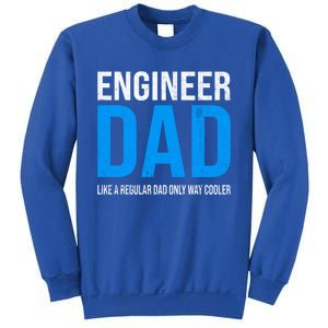 Engineer Dad Like A Regular Dad Engineering Meaningful Gift Sweatshirt