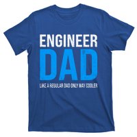 Engineer Dad Like A Regular Dad Engineering Meaningful Gift T-Shirt