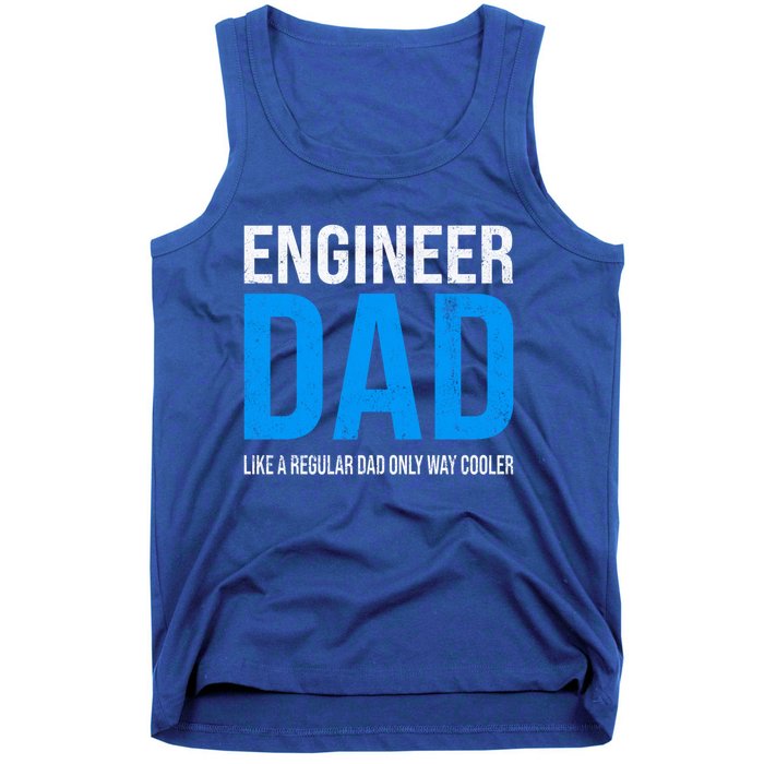 Engineer Dad Like A Regular Dad Engineering Meaningful Gift Tank Top