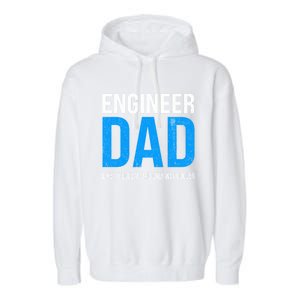 Engineer Dad Like A Regular Dad Engineering Meaningful Gift Garment-Dyed Fleece Hoodie