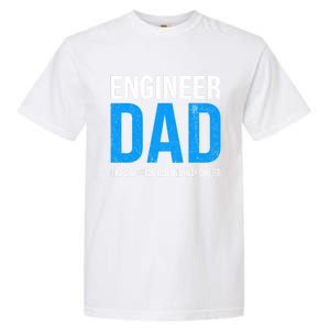 Engineer Dad Like A Regular Dad Engineering Meaningful Gift Garment-Dyed Heavyweight T-Shirt