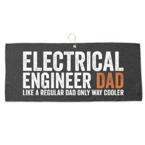 Engineer Dad Like A Regular Dad Gift Electrical Engineer Funny Gift Large Microfiber Waffle Golf Towel