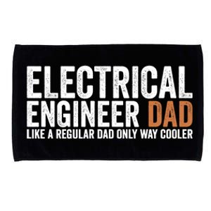 Engineer Dad Like A Regular Dad Gift Electrical Engineer Funny Gift Microfiber Hand Towel