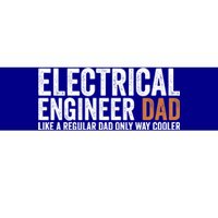 Engineer Dad Like A Regular Dad Gift Electrical Engineer Funny Gift Bumper Sticker