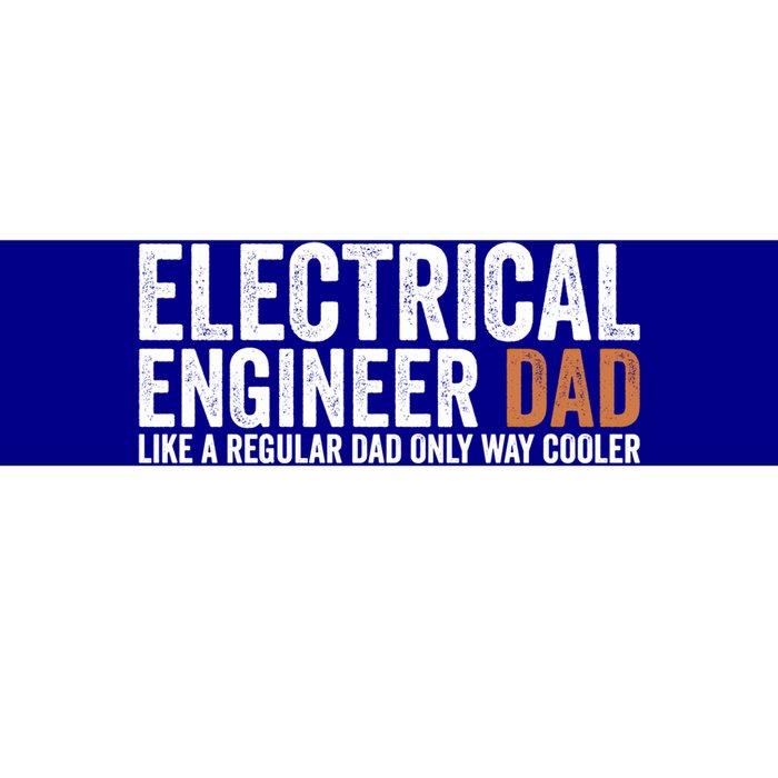 Engineer Dad Like A Regular Dad Gift Electrical Engineer Funny Gift Bumper Sticker