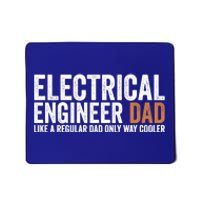 Engineer Dad Like A Regular Dad Gift Electrical Engineer Funny Gift Mousepad