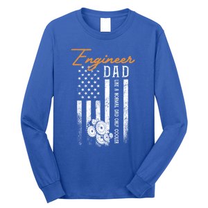 Engineer Dad Like A Normal Dad Only Cooler Flag Engineering Gift Long Sleeve Shirt