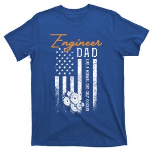 Engineer Dad Like A Normal Dad Only Cooler Flag Engineering Gift T-Shirt